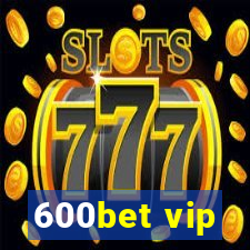 600bet vip